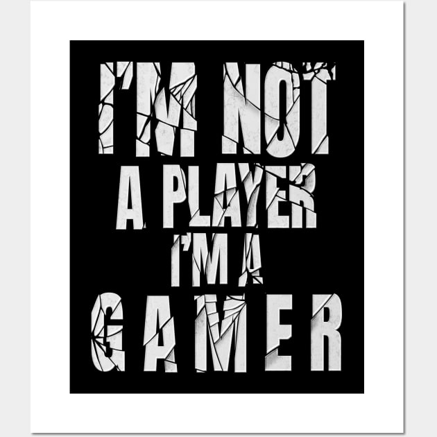 Im not a player im a gamer, Wall Art by JayD World